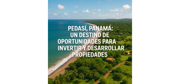 pedasi panama un destino de oportunidades para invertir y desarrollar propiedades