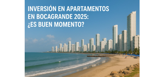 inversion en apartamentos en bocagrande 2025 es buen momento