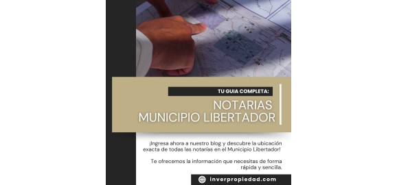 necesitas una notaria en el municipio libertador