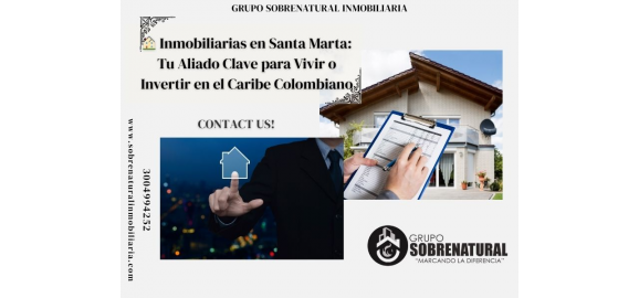 inmobiliarias en santa marta tu aliado clave para vivir o invertir en el caribe colombiano