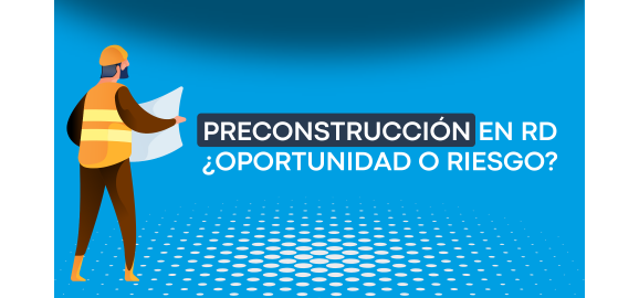 preconstruccion en rd oportunidad o riesgo lo que debes saber antes de invertir