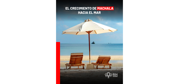 el crecimiento urbano de machala hacia el mar