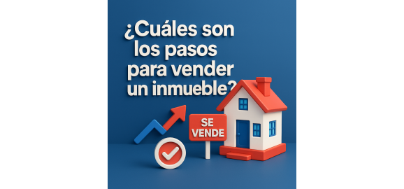 cuales son los pasos para vender un inmueble