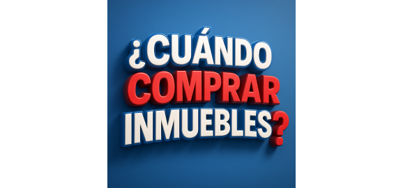 cuando comprar inmuebles