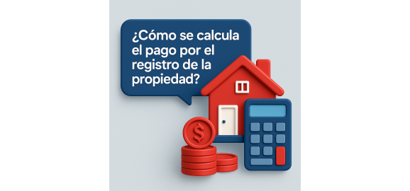 como se calcula el pago por el registro de la propiedad