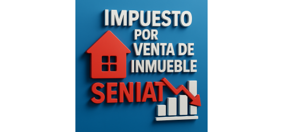 impuesto por venta de inmueble seniat