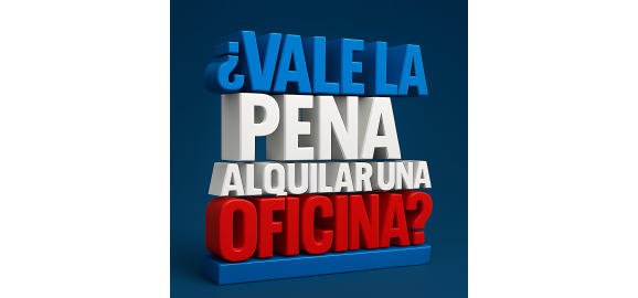 vale la pena alquilar una oficina