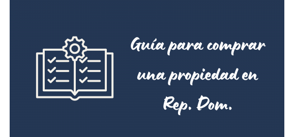 guia para comprar una propiedad en republica dominicana