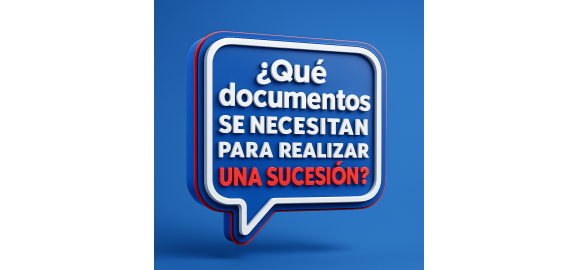 que documentos se necesitan para realizar una sucesion