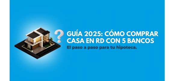 requisitos para prestamos hipotecarios en republica dominicana 2025