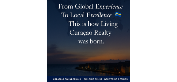 from global experience to local excellence why working with living curacao realty makes all the difference