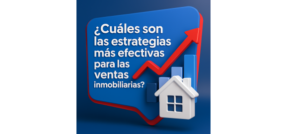 cuales son las estrategias mas efectivas para las ventas inmobiliarias