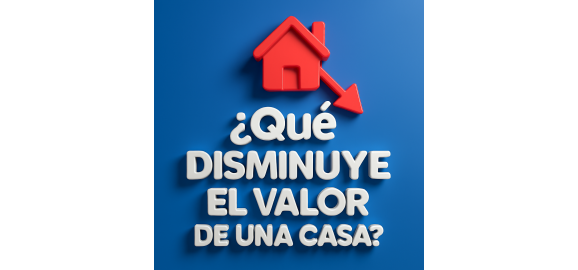 que disminuye el valor de una casa