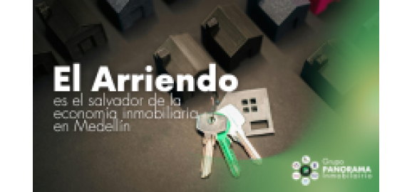 por que el negocio del arriendo es el que realmente sostiene el mercado inmobiliario en medellin