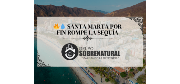 santa marta por fin rompe la sequia el mega plan maestro que cambiara la ciudad para siempre