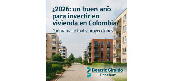 2026 un buen ano para invertir en vivienda en colombia panorama actual y proyecciones