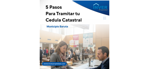 guia exclusiva como tramitar la cedula catastral en el municipio baruta