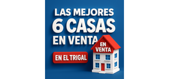las mejores 6 casas en venta en el trigal