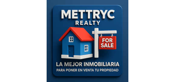 mettryc realty la mejor inmobiliaria para poner en venta tu propiedad