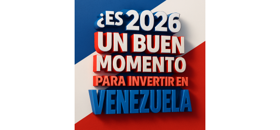 es 2026 un buen momento para invertir en venezuela