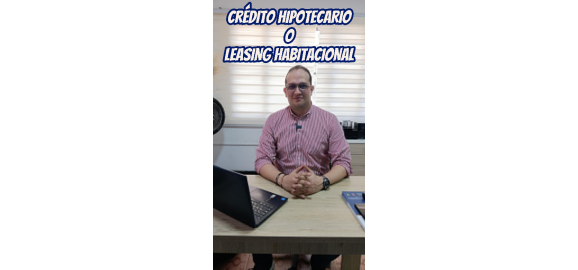 credito hipotecario o leasing habitacional