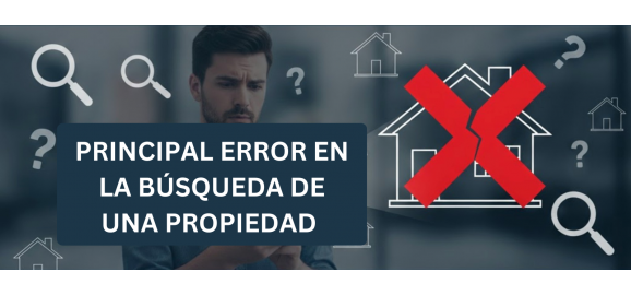 principal error que se comete al buscar una propiedad en venta