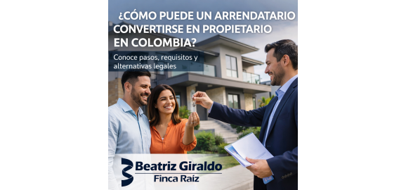 como puede un arrendatario convertirse en propietario en colombia