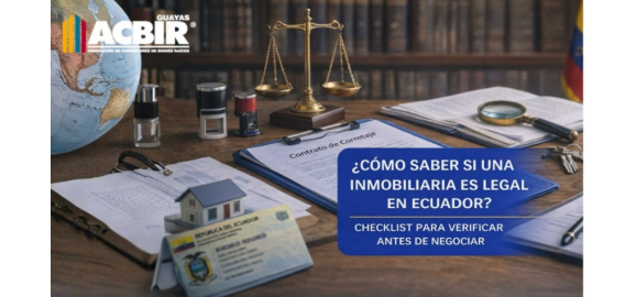 como saber si una inmobiliaria es legal en ecuador checklist para verificar antes de negociar