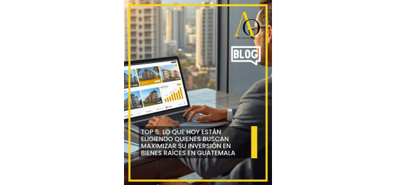 top 5 lo que hoy estan eligiendo quienes buscan maximizar su inversion en bienes raices en guatemala