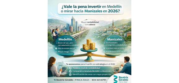 arriendos de lujo en 2026 vale la pena invertir en medellin o mirar hacia manizales