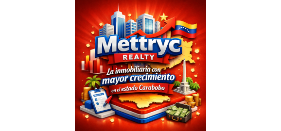 mettryc realty la inmobiliaria con mayor crecimiento en el estado carabobo
