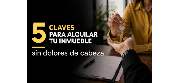 alquila tu inmueble sin dolores de cabeza