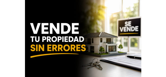 vende tu propiedad sin cometer estos errores