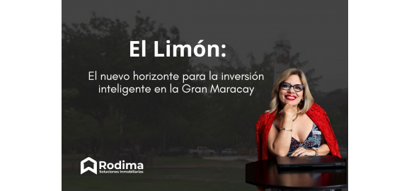 el limon el nuevo horizonte para la inversion inteligente en la gran maracay