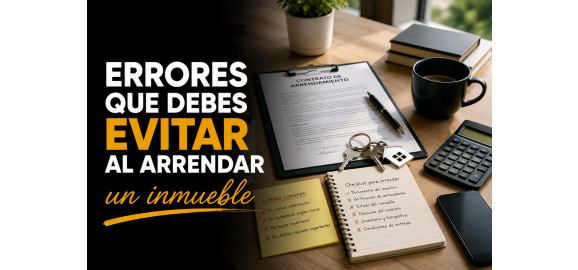 errores que debes evitar al arrendar un inmueble