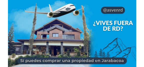 como comprar una propiedad en jarabacoa desde el extranjero guia completa 2026 para comprar sin viajar