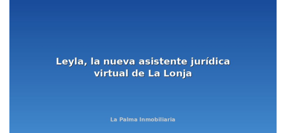 leyla la nueva asistente juridica virtual de la lonja