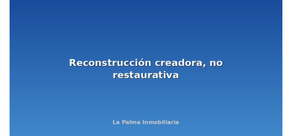 reconstruccion creadora no restaurativa