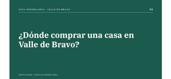 donde comprar una casa en valle de bravo