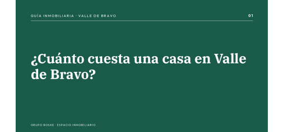 cuanto cuesta una casa en valle de bravo