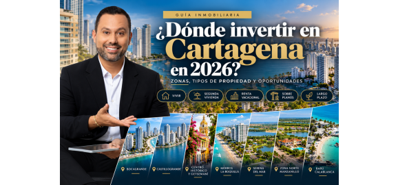 donde invertir en cartagena en 2026 guia de zonas y tipos de propiedad