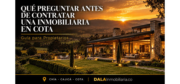 que preguntar antes de contratar una inmobiliaria en cota