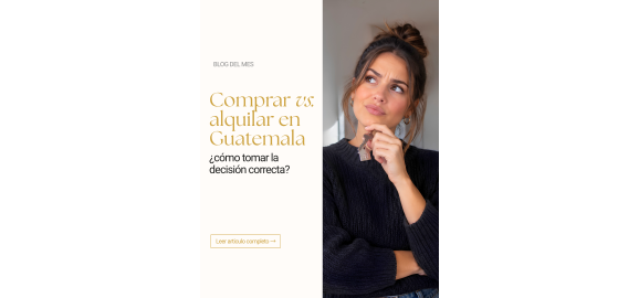 comprar vs alquilar en guatemala como tomar la decision correcta