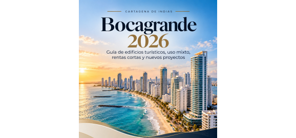 bocagrande 2026 guia de edificios turisticos uso mixto y oportunidades de inversion en cartagena