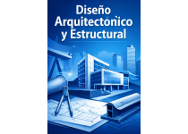 DISEÑOS ARQUITECTONICOS Y ESTRUCTURALES
